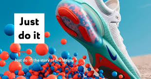 The "just do it" campaign of the NIKE, as one of the most effective commercial campaigns. 
